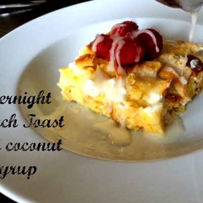 Overnight French Toast with Coconut Syrup